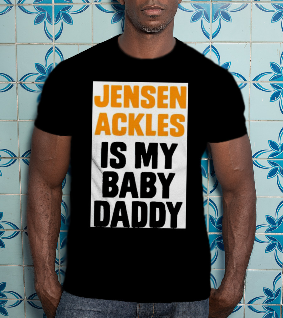 Jensen Ackles Is My Baby Daddy T-Shirt