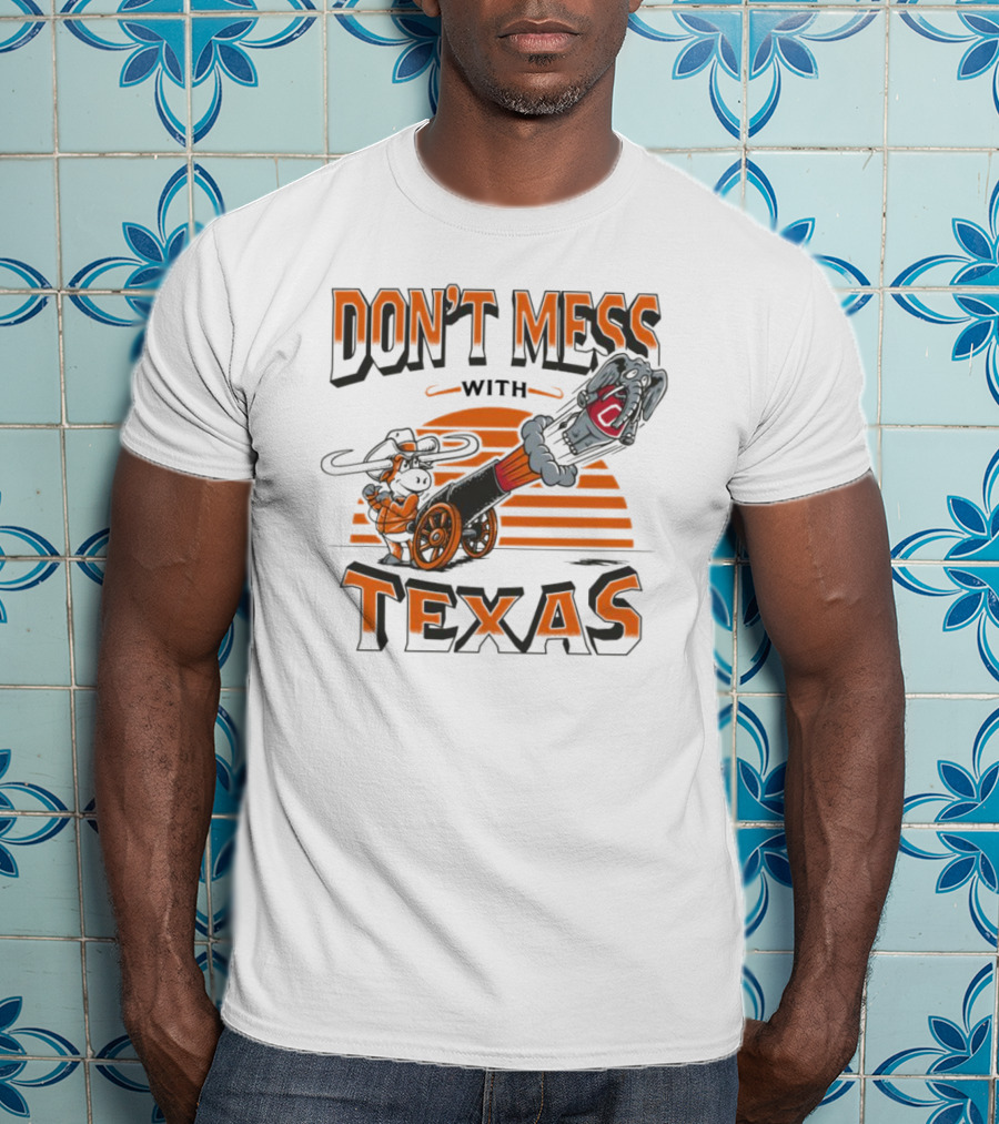 Texas Longhorns Cannon Blasting Don't Mess With Texas T-Shirt