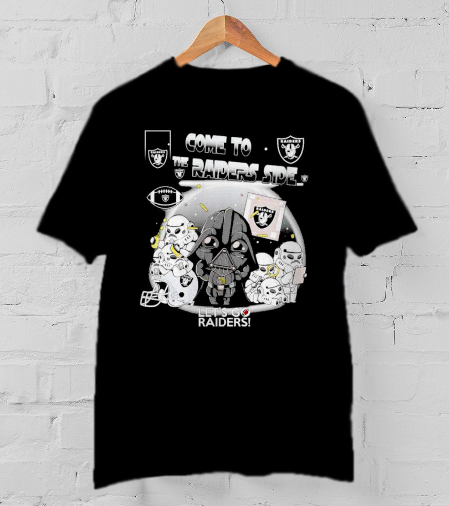 Come To The Raiders Side Let's Go Raiders T-Shirt