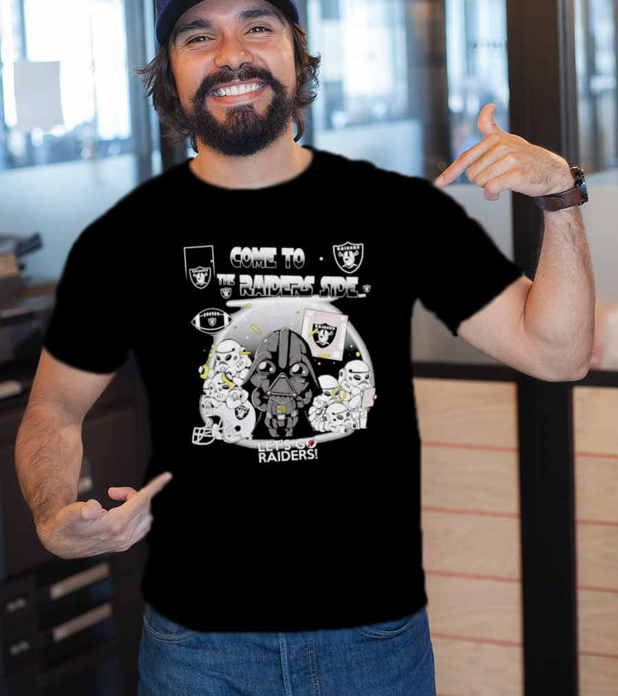 Come To The Raiders Side Let's Go Raiders T-Shirt