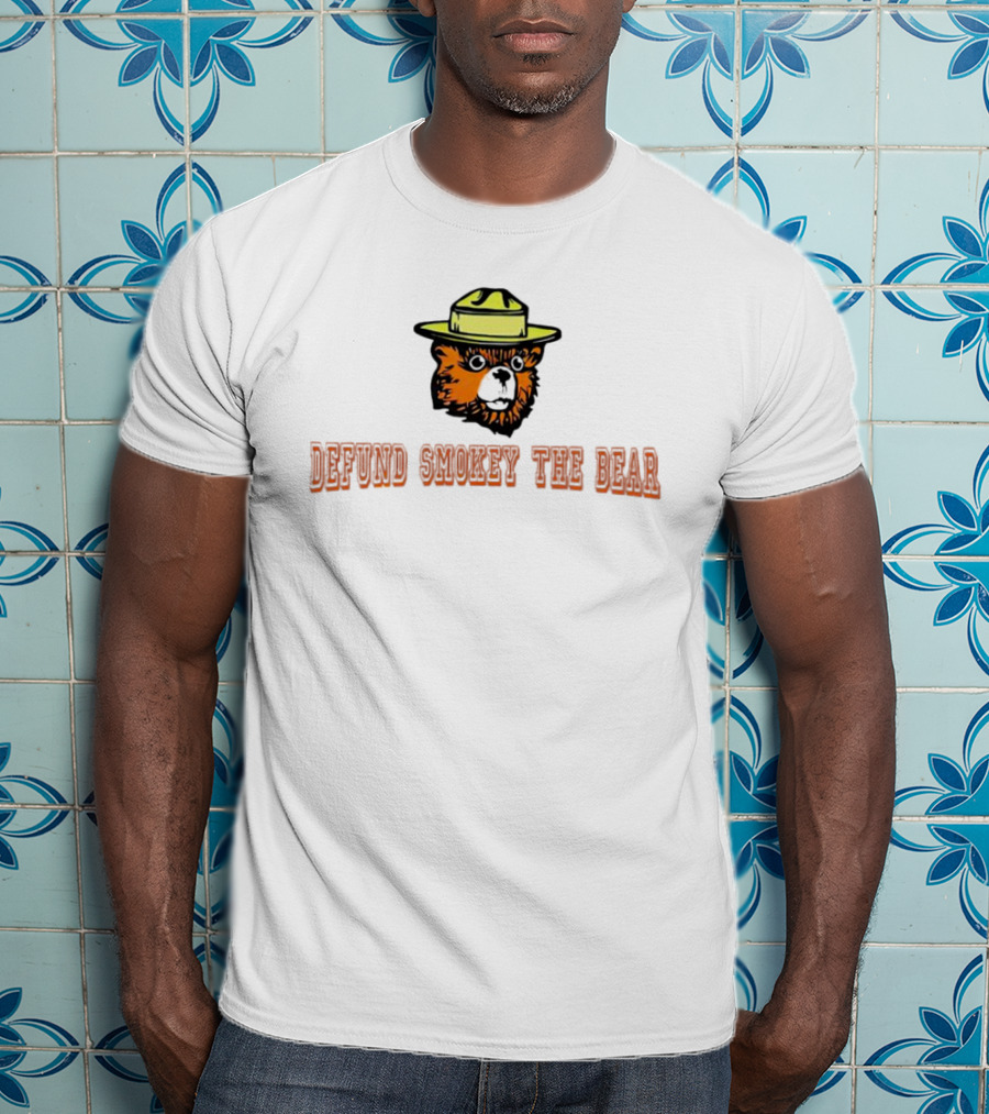 Defund Smokey The Bear Ranger Hat T-Shirt