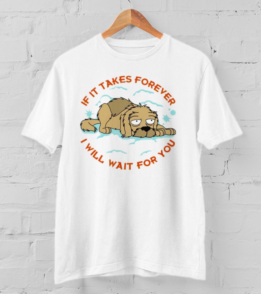 Dog If It Takes Forever I Will Wait For You Starry Night Sky T-Shirt
