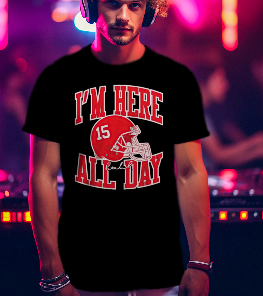 I'm Here All Day 15 Helmet Signature T-Shirt