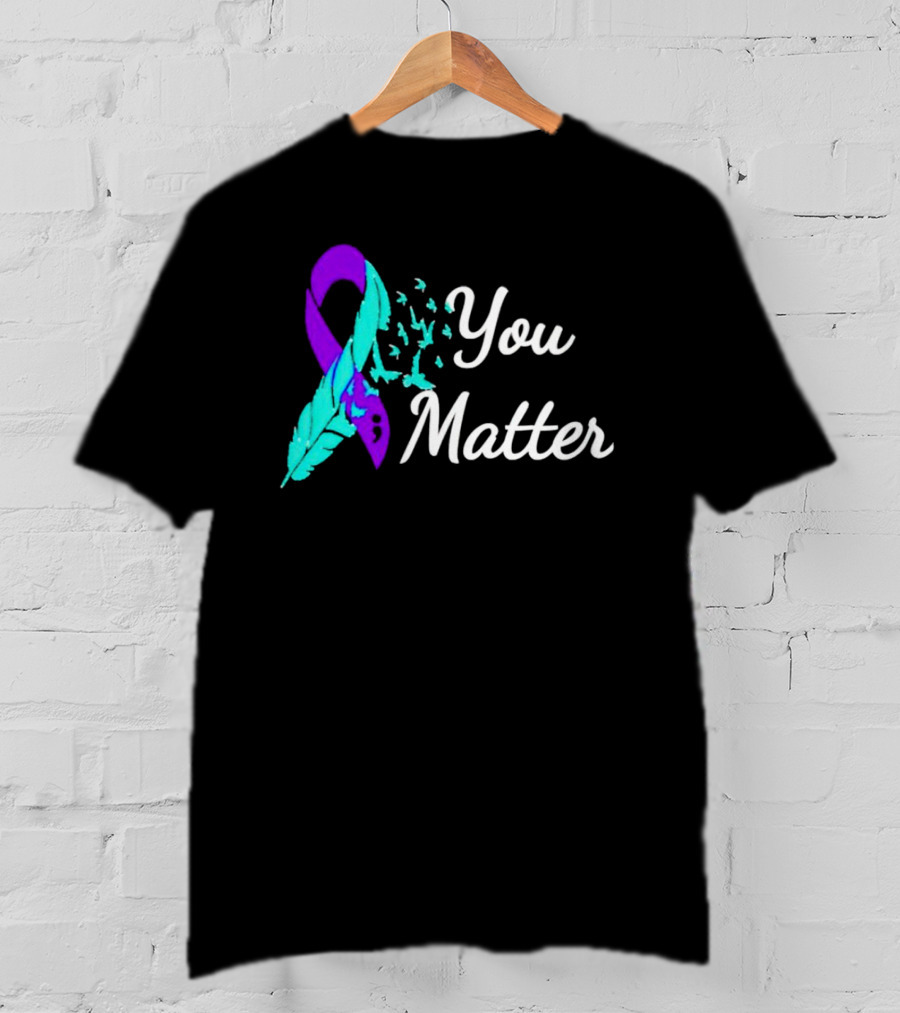 You Matter Suicide Prevention Purple Teal Ribbon Feather And Birds T-Shirt