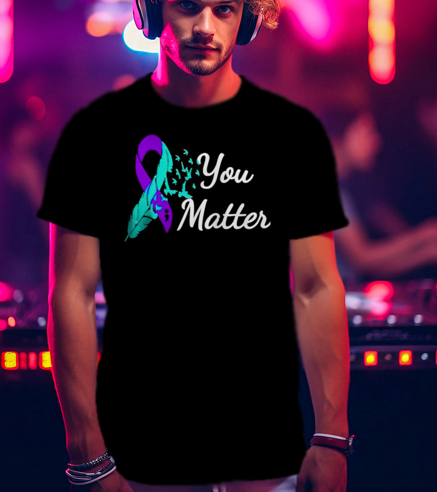 You Matter Suicide Prevention Purple Teal Ribbon Feather And Birds T-Shirt