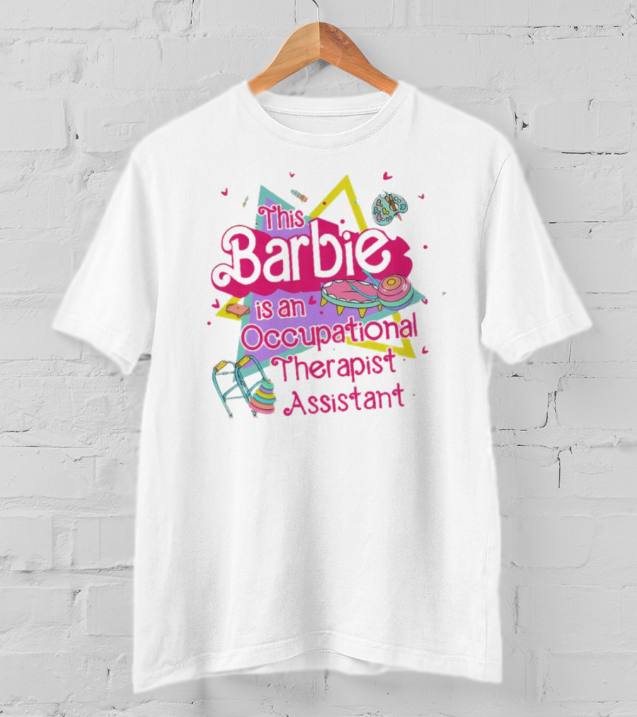 This Barbie Is An Occupational Therapist Assistant T-Shirt