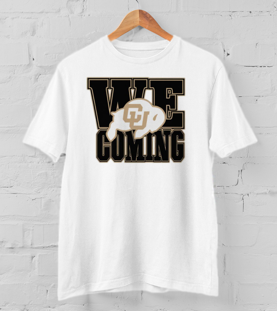Colorado Buffaloes CU Logo We Coming T-Shirt