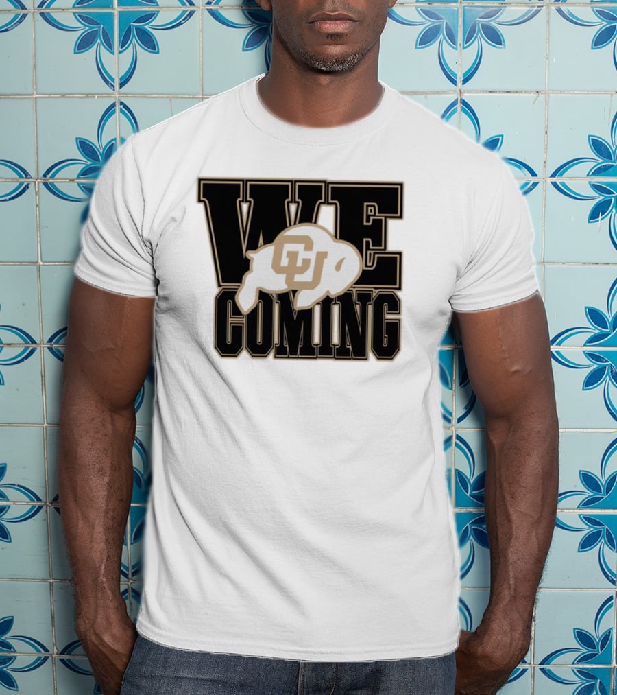 Colorado Buffaloes CU Logo We Coming T-Shirt
