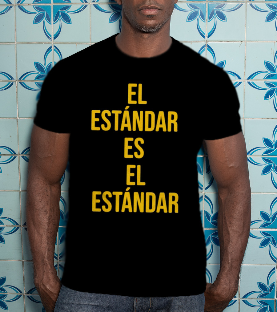El Estándar Es El Estándar Steelers Football Coach Catchphrase T-Shirt