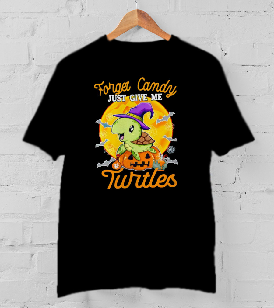 Forget Candy Just Give Me Turtles Halloween Pumpkin Witch Hat Bats Moon T-Shirt