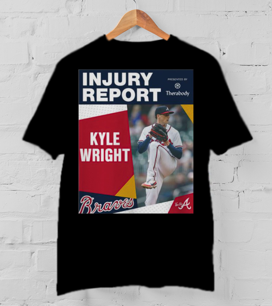 Injury Report Kyle Wright Presented By Therabody Braves T-Shirt