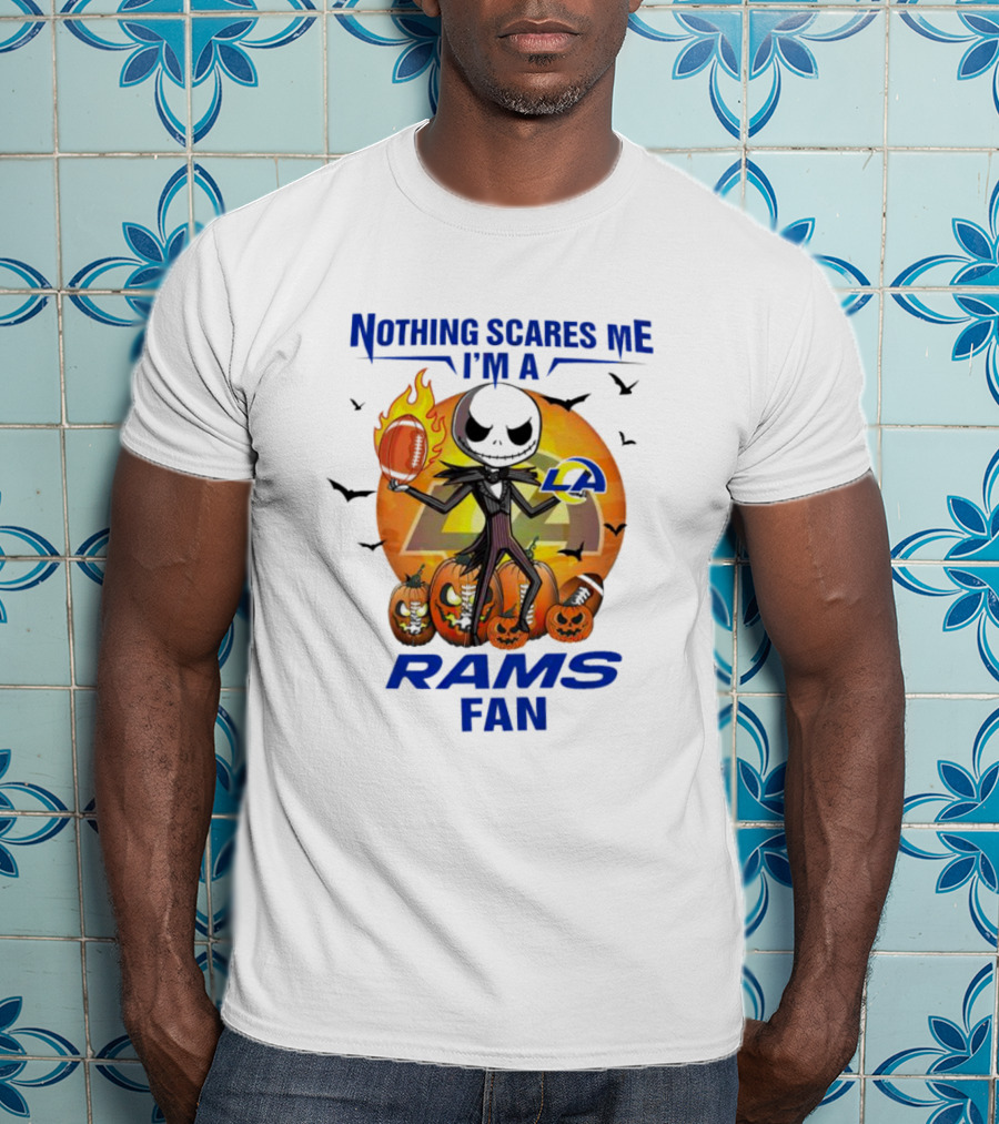 Nothing Scares Me I'm A Los Angeles Rams Fan Halloween Jack Skellington Pumpkin Football T-Shirt