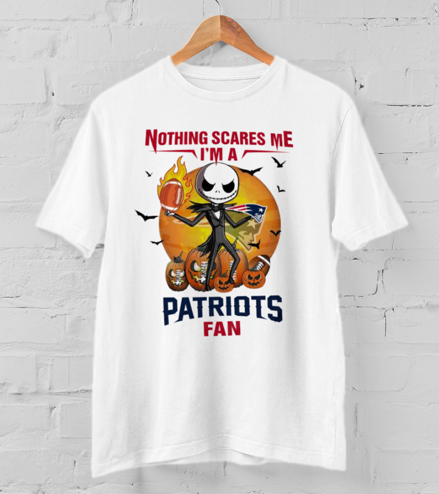 Nothing Scares Me I'm A Patriots Fan Jack Skellington Halloween Football T-Shirt