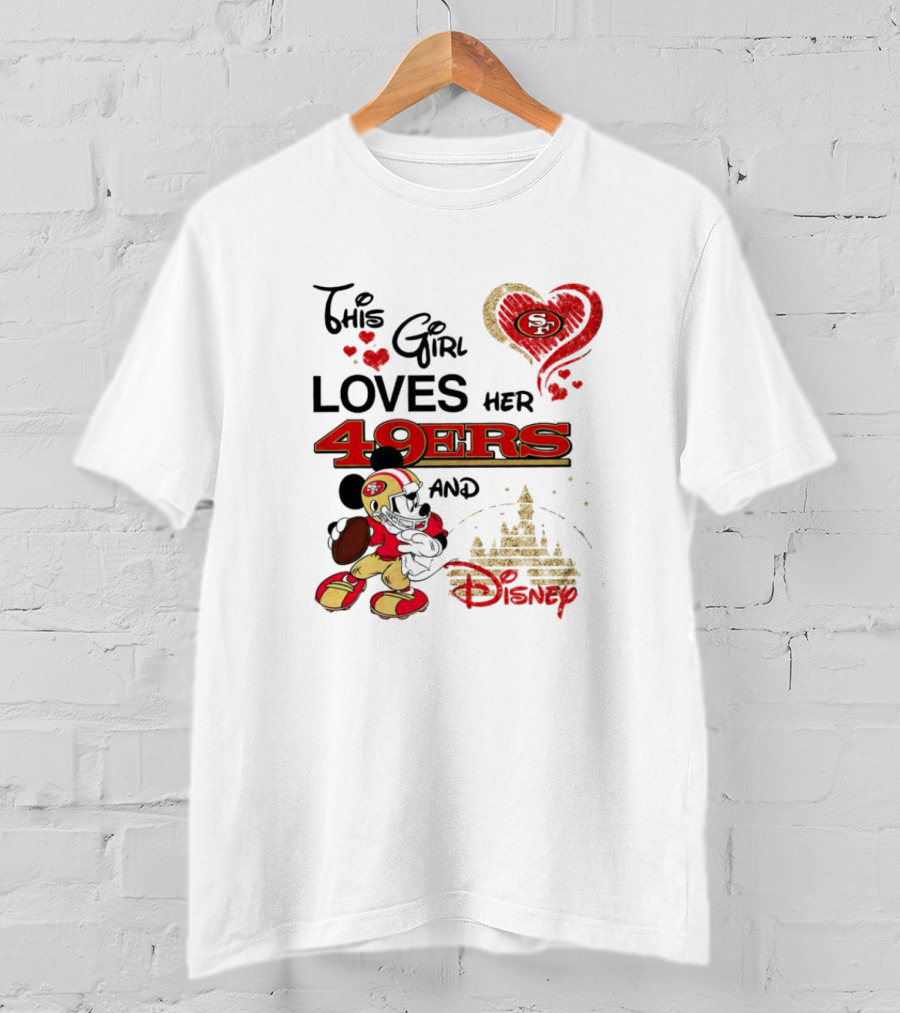 This Girl Loves Her 49ers And Disney Mickey Mouse Football Magic T-Shirt