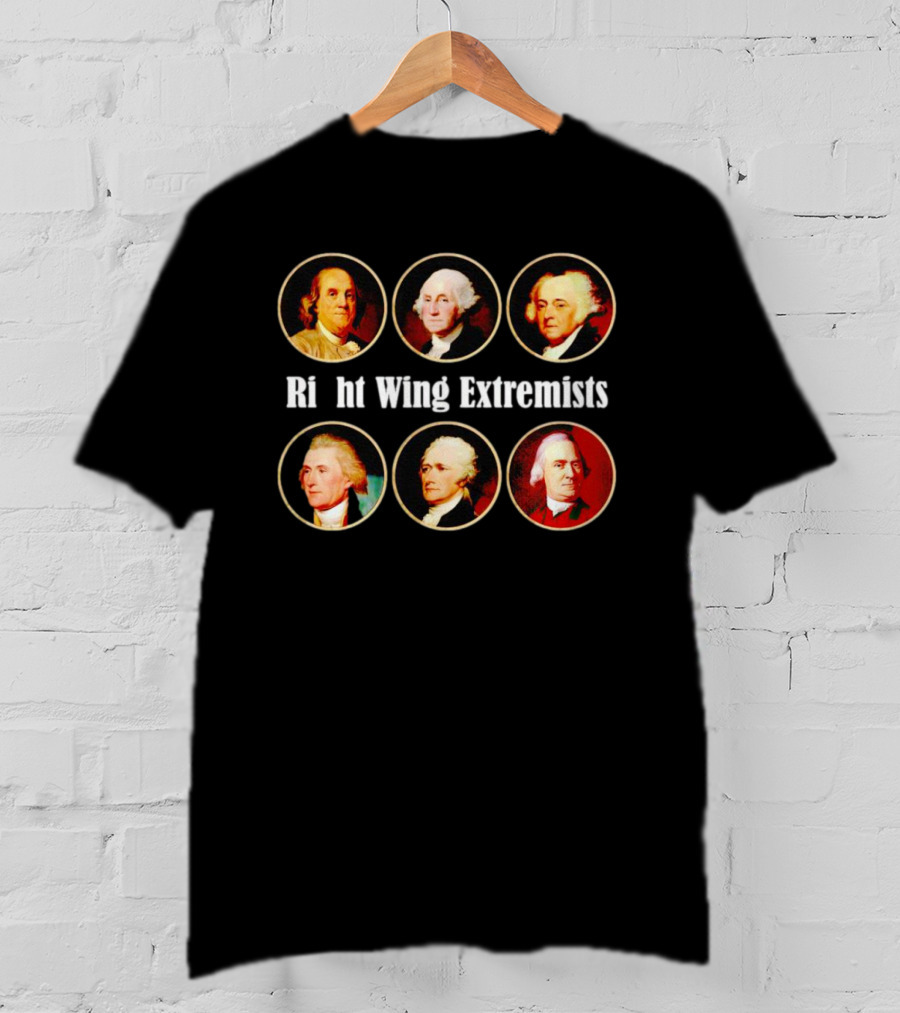 Right Wing Extremists Founding Fathers Portraits T-Shirt