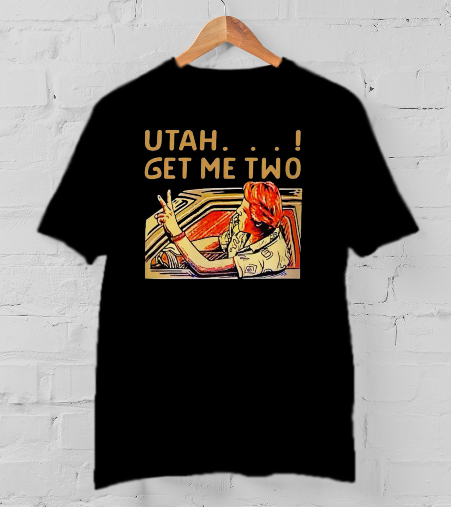 Utah Get Me Two Scene Colorful Car Gesture Iconic Movie T-Shirt