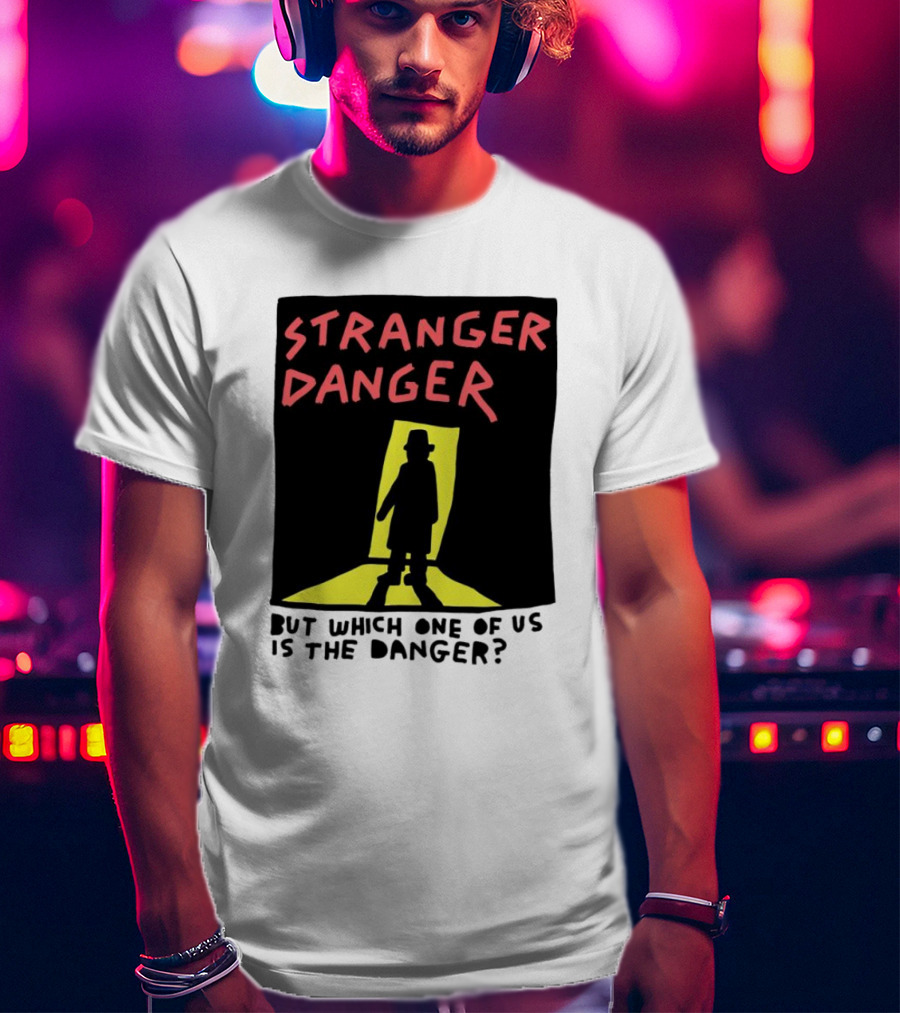 Stranger Danger Mystery Shadow In The Doorway T-Shirt