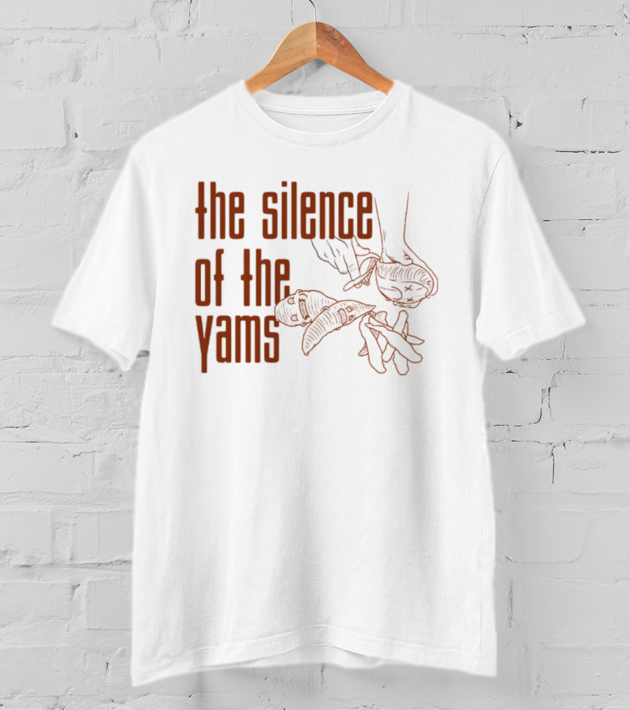 The Silence Of The Yams Hands Holding Yams T-Shirt