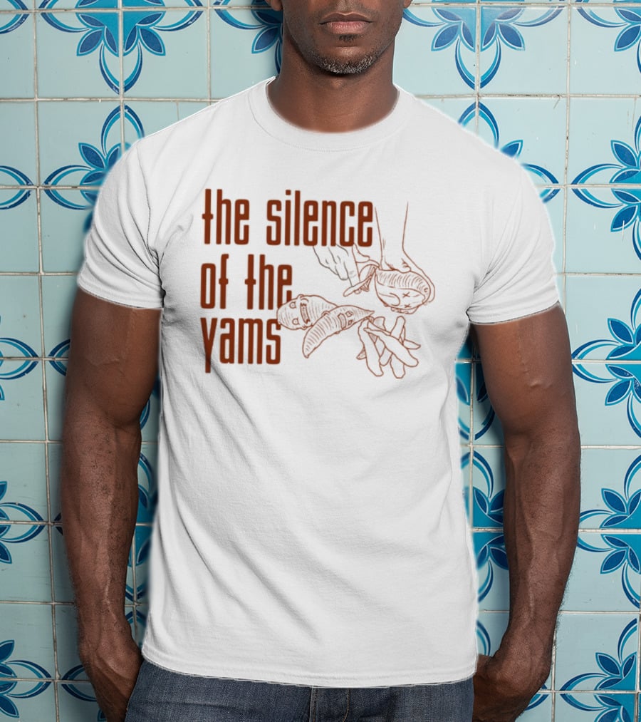 The Silence Of The Yams Hands Holding Yams T-Shirt