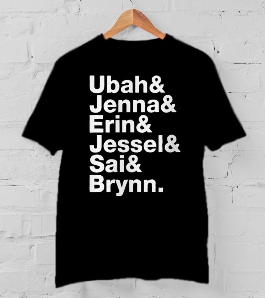 Ubah Jenna Erin Jessel Sai Brynn Real Housewives New York Cast Names T-Shirt