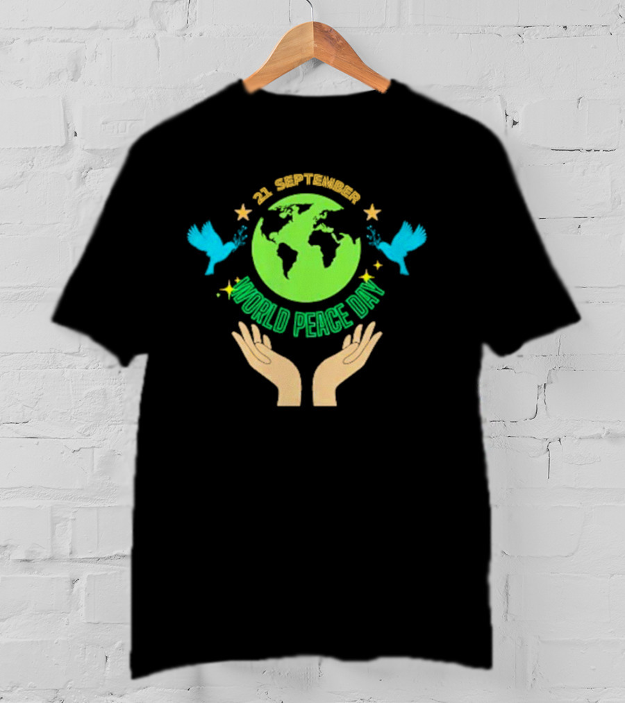 21 September World Peace Day Earth Doves Hands Stars T-Shirt