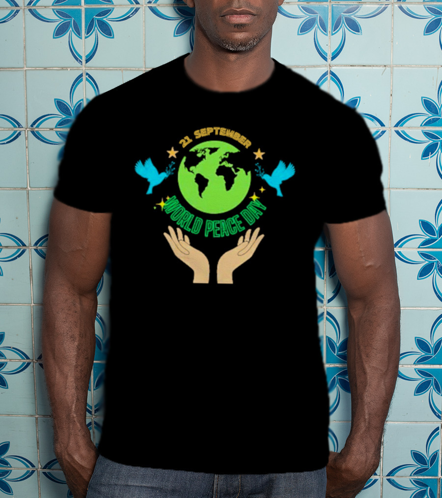 21 September World Peace Day Earth Doves Hands Stars T-Shirt