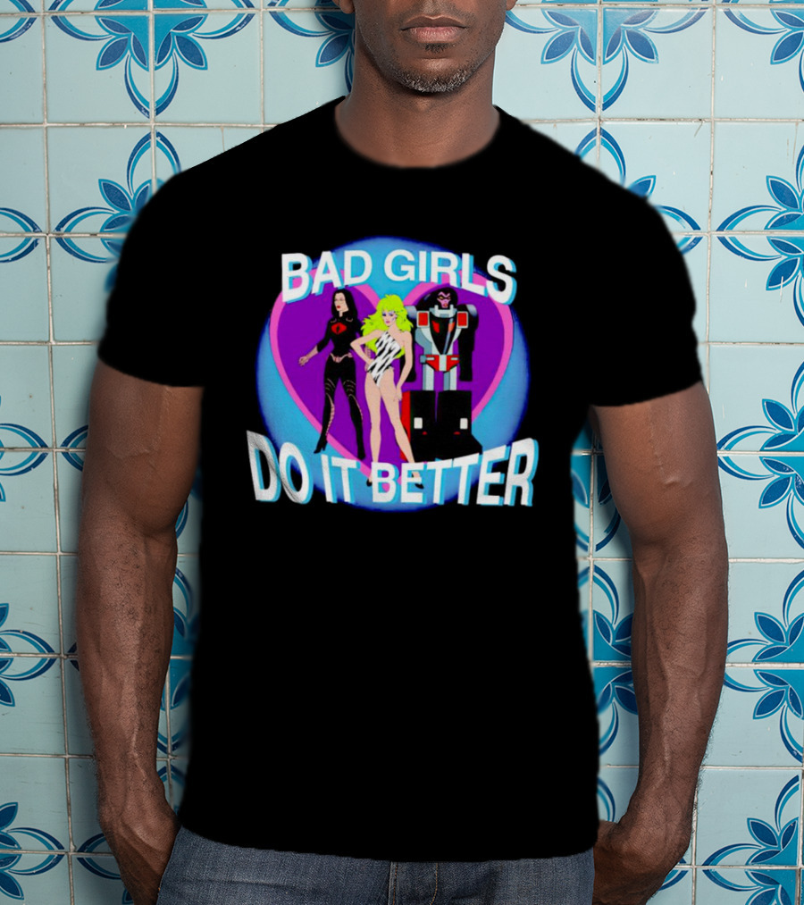 Bad Girls Do It Better Cobra Baroness Jem Optimus Prime T-Shirt