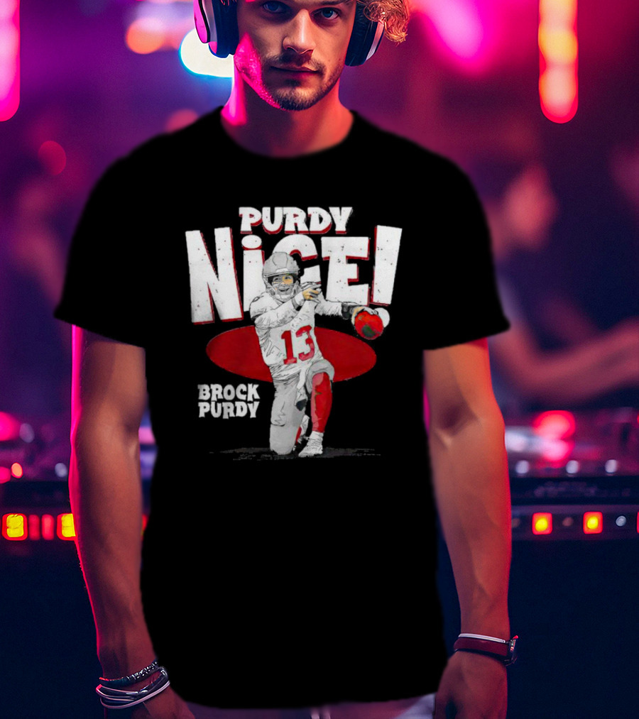 Brock Purdy San Francisco Purdy Nice 13 Football Player Recognition T-Shirt