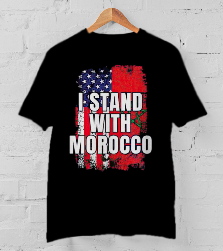 I Stand With Morocco American Flag Moroccan Flag T-Shirt
