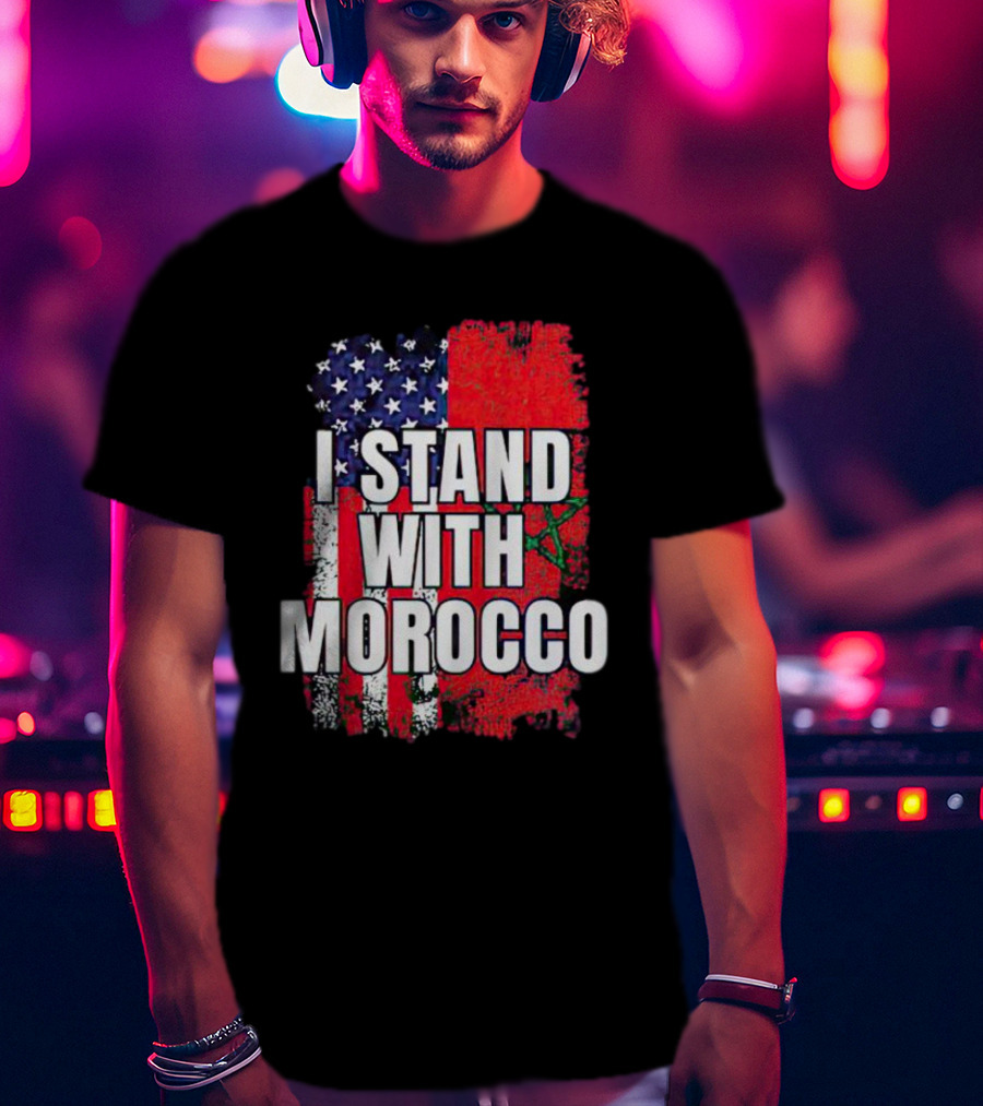 I Stand With Morocco American Flag Moroccan Flag T-Shirt