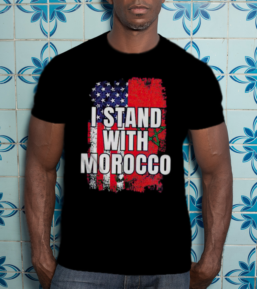 I Stand With Morocco American Flag Moroccan Flag T-Shirt