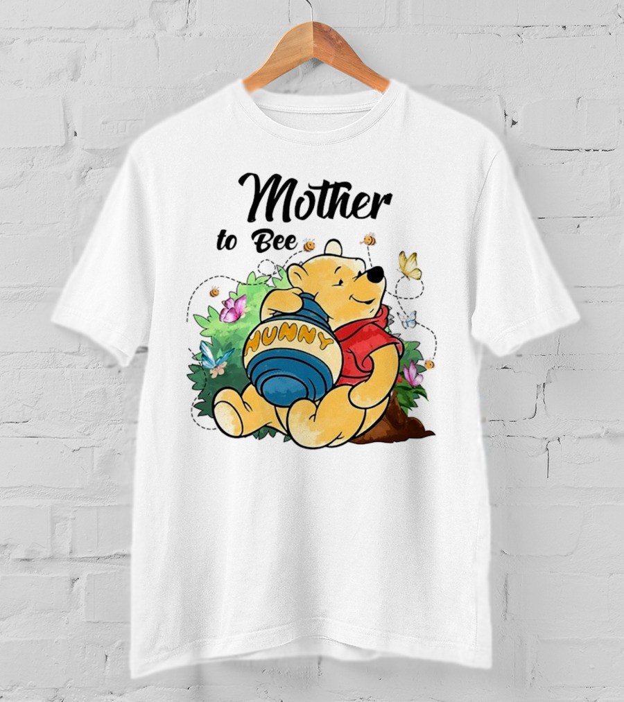 Mother To Bee Hunny Winnie The Pooh T-Shirt