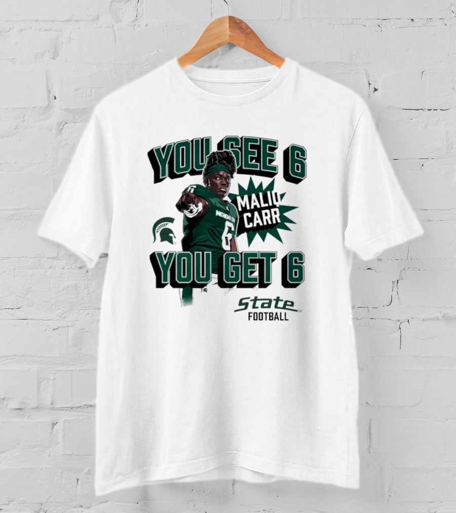 Maliq Carr You See 6 You Get 6 State Football T-Shirt