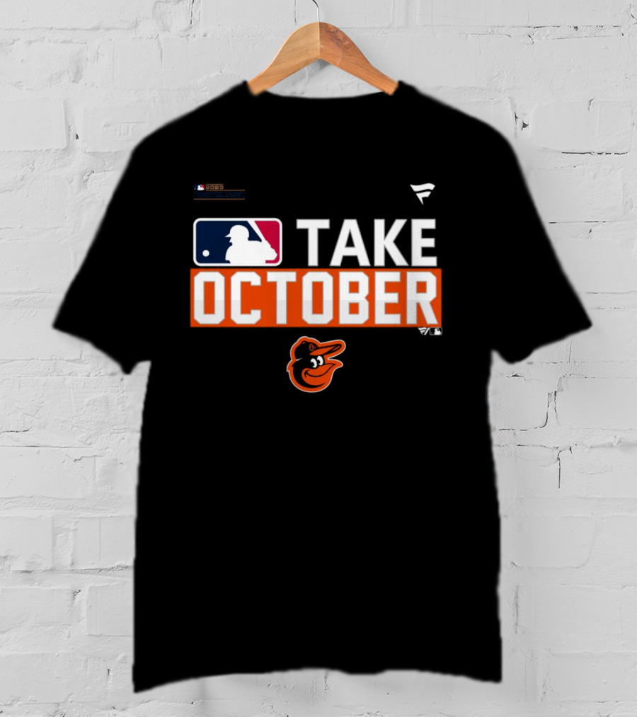 Take October Baltimore Orioles MLB Fanatics T-Shirt