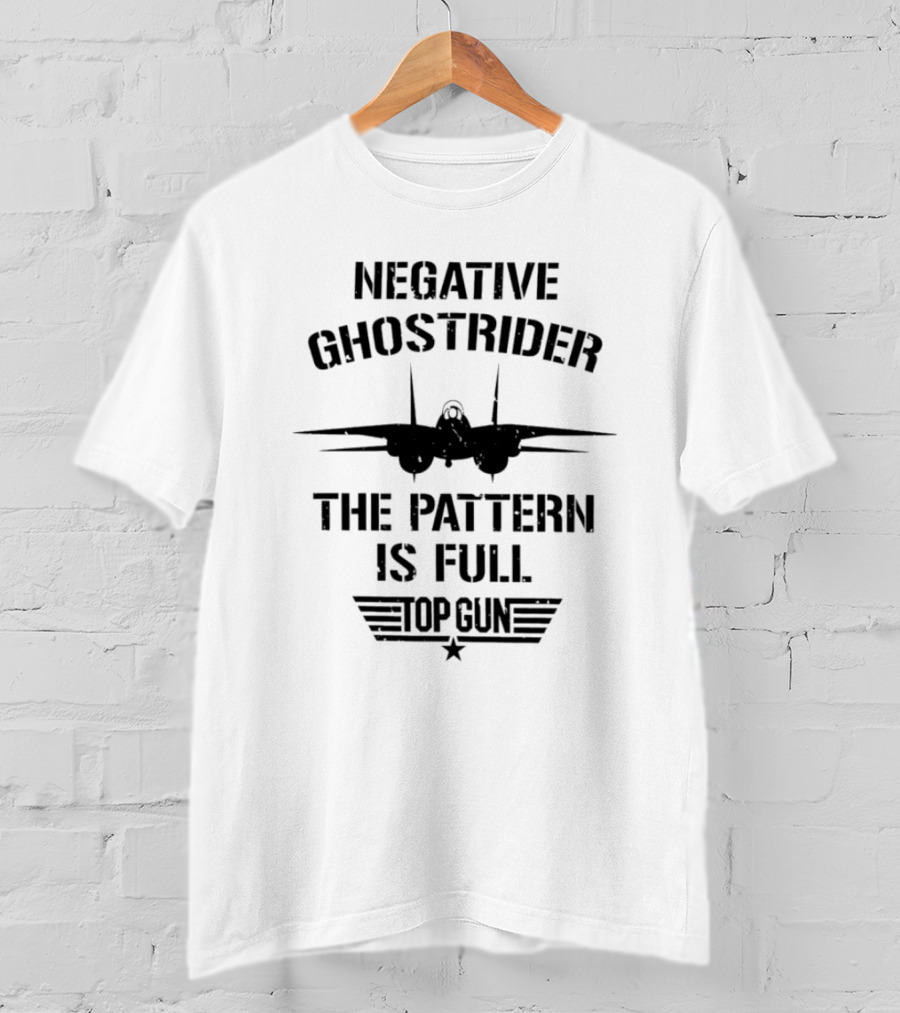 Negative Ghostrider The Pattern Is Full Top Gun Fighter Jet T-Shirt