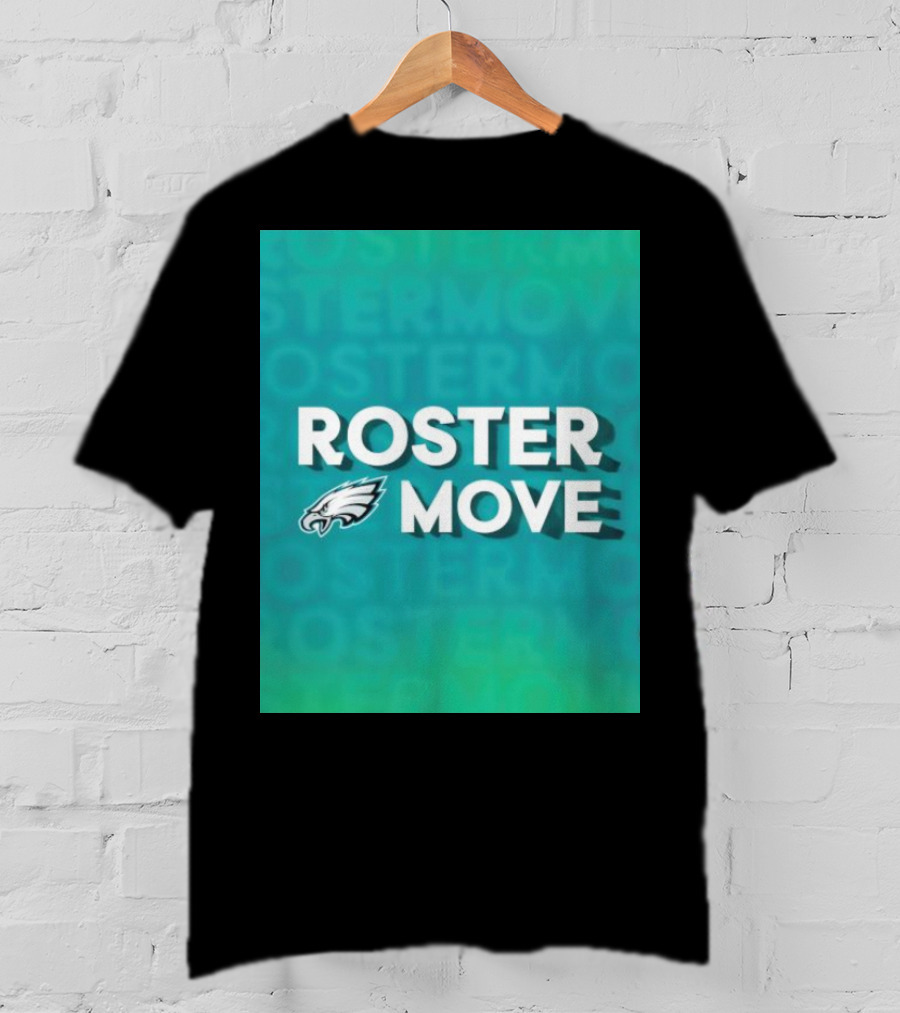 Philadelphia Eagles Roster Move T-Shirt