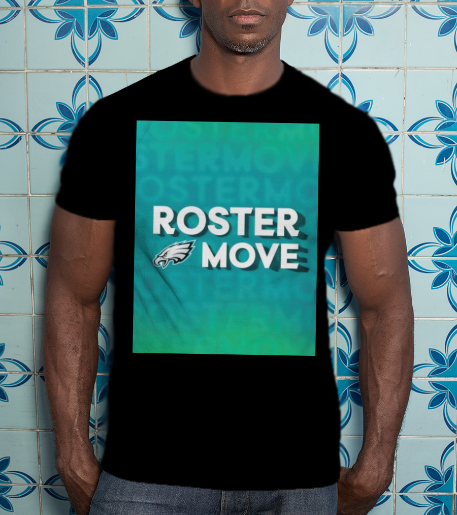 Philadelphia Eagles Roster Move T-Shirt