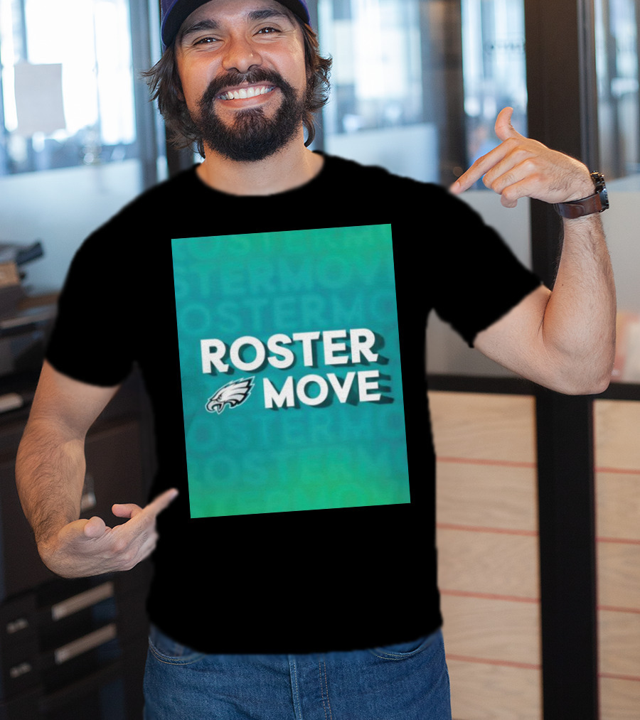 Philadelphia Eagles Roster Move T-Shirt
