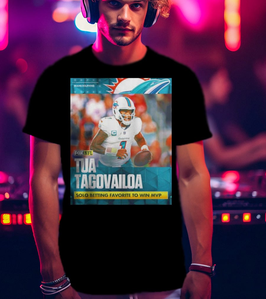 Miami Dolphins Tua Tagovailoa Solo Betting Favorite To Win MVP Fox NFL T-Shirt