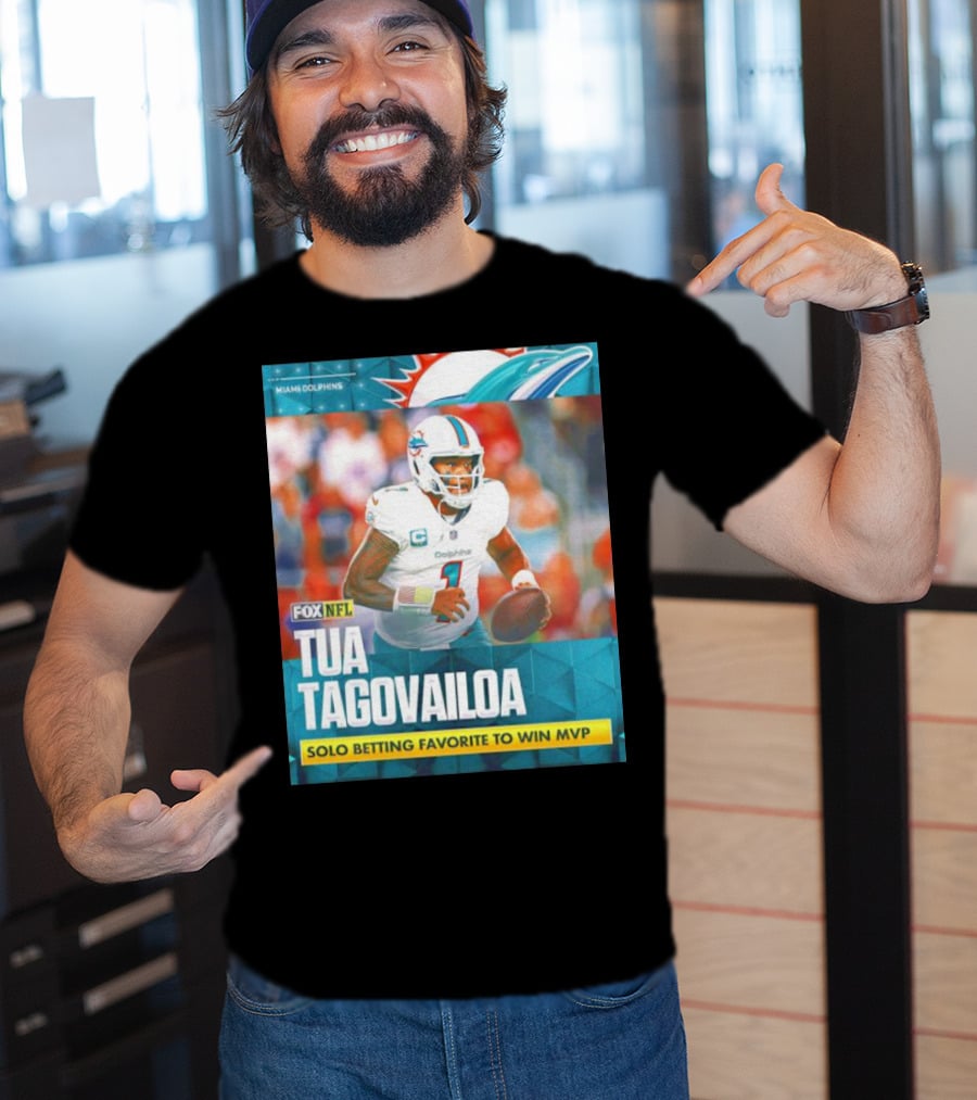 Miami Dolphins Tua Tagovailoa Solo Betting Favorite To Win MVP Fox NFL T-Shirt