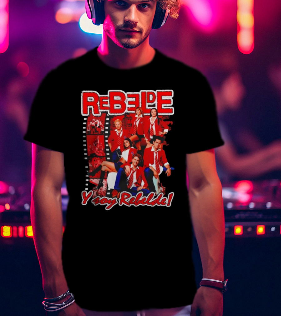 Rebelde Y Soy Rebelde T-Shirt