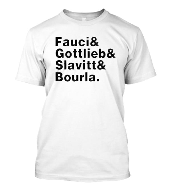 Fauci Gottlieb Slavitt Bourla Ampersand List T-Shirt