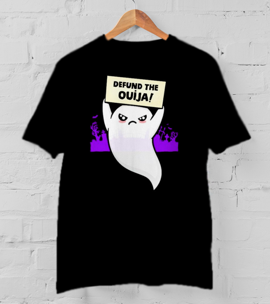 Defund The Ouija Angry Ghost Protest With Graveyard Background T-Shirt