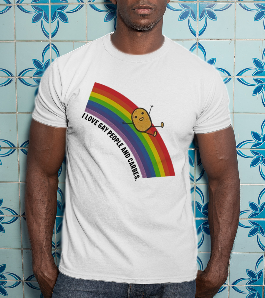 I Love Gay People And Carbes Rainbow Potato T-Shirt