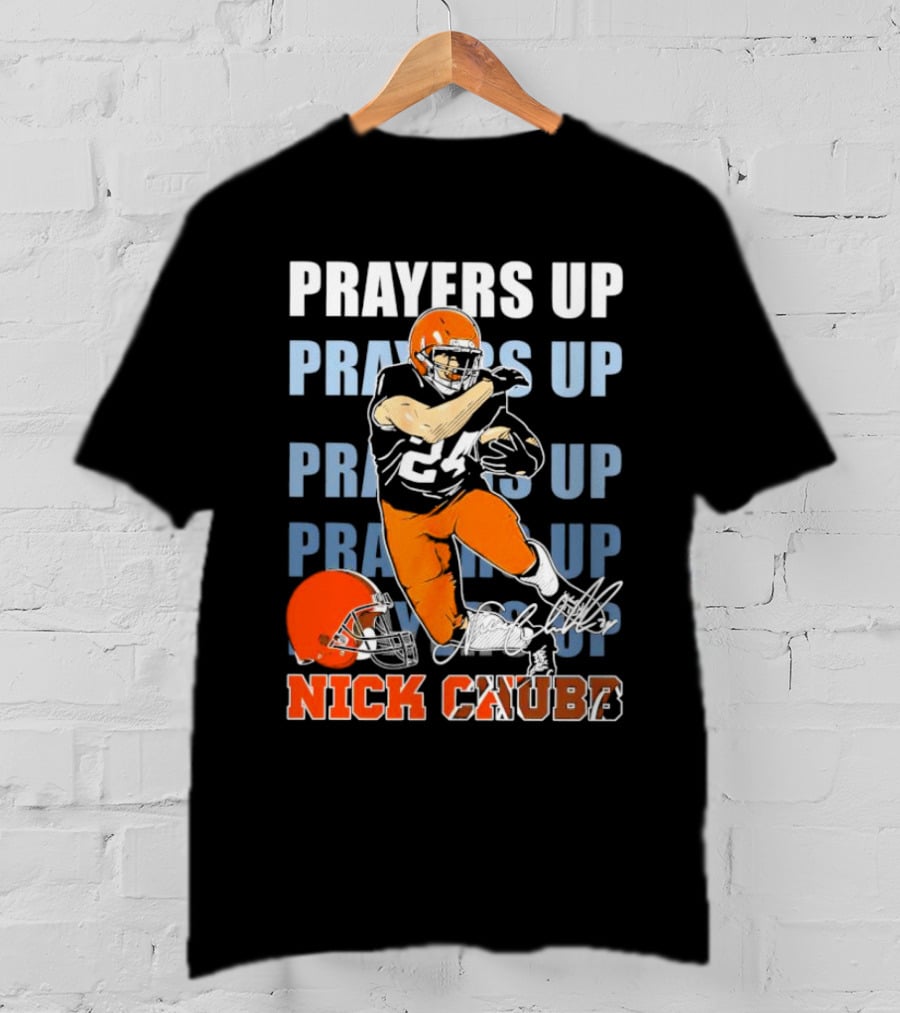 Prayers Up Nick Chubb Cleveland Browns 24 Signature Helmet T-Shirt
