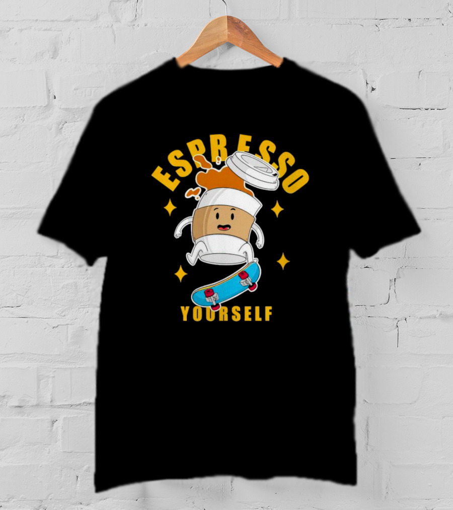 Espresso Yourself Coffee Cup Skateboarding Fun T-Shirt