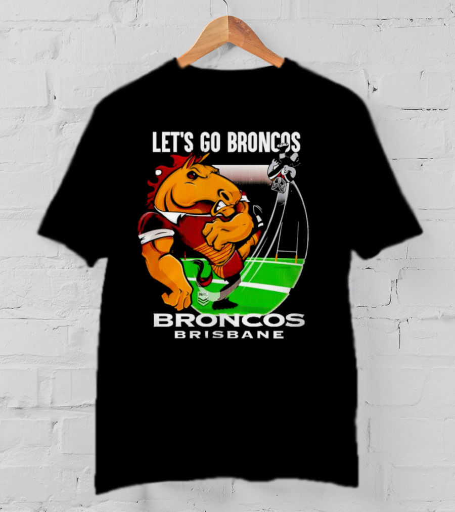 Let’s Go Broncos Brisbane NRL Football Mascot Kick T-Shirt