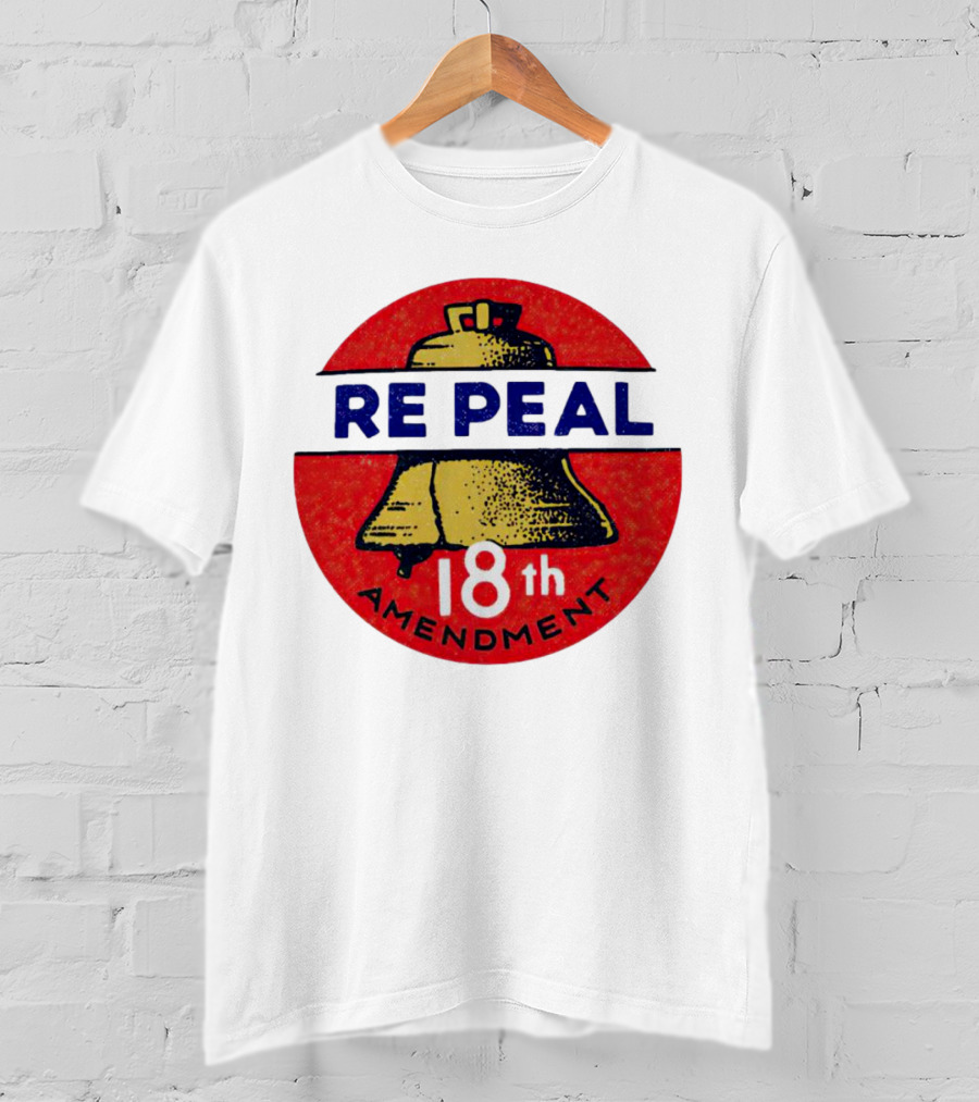 Repeal The 18th Amendment Liberty Bell Emblem T-Shirt