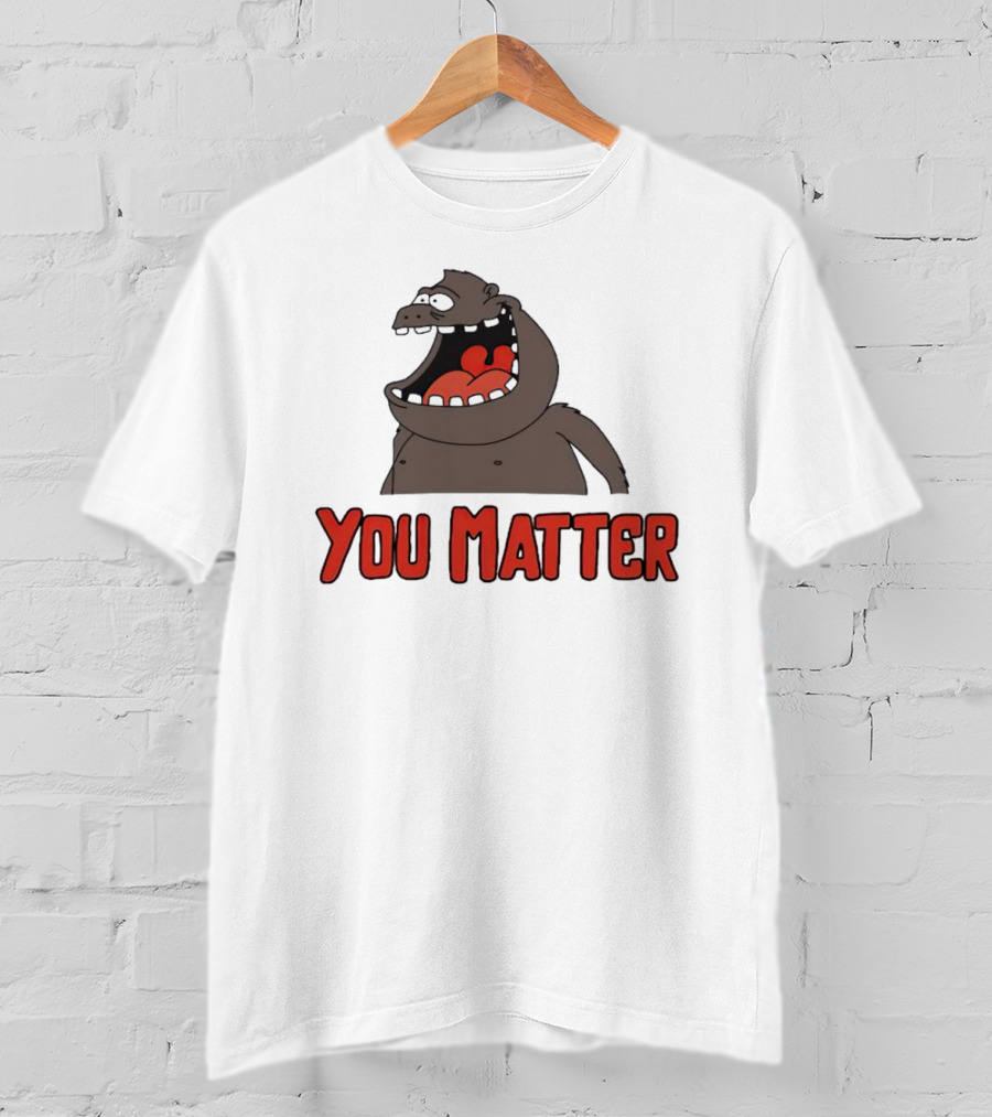 You Matter Gorilla Mouth Drawing T-Shirt