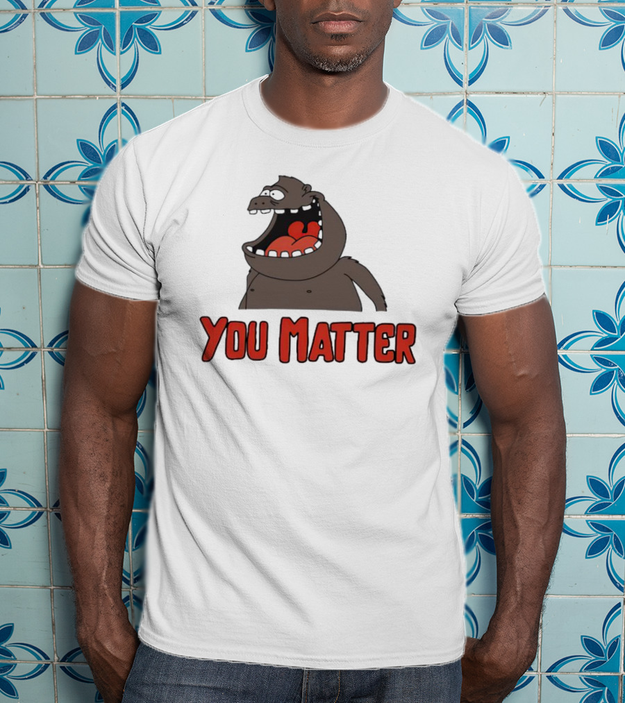 You Matter Gorilla Mouth Drawing T-Shirt